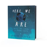 Here We Are: Notes for Living on Planet Earth