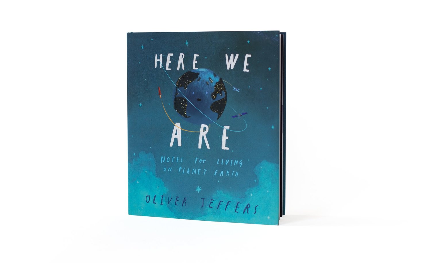 Here We Are: Notes for Living on Planet Earth