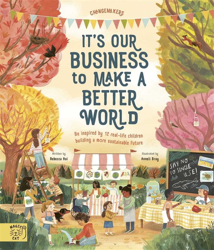 IT'S OUR BUSINESS TO MAKE A BETTER WORLD