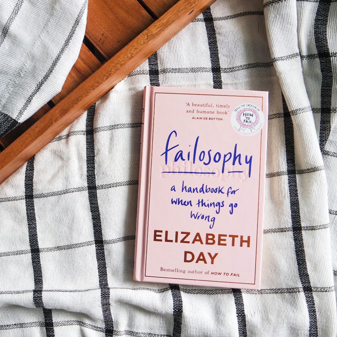 Failosophy: A Handbook for When Things Go Wrong